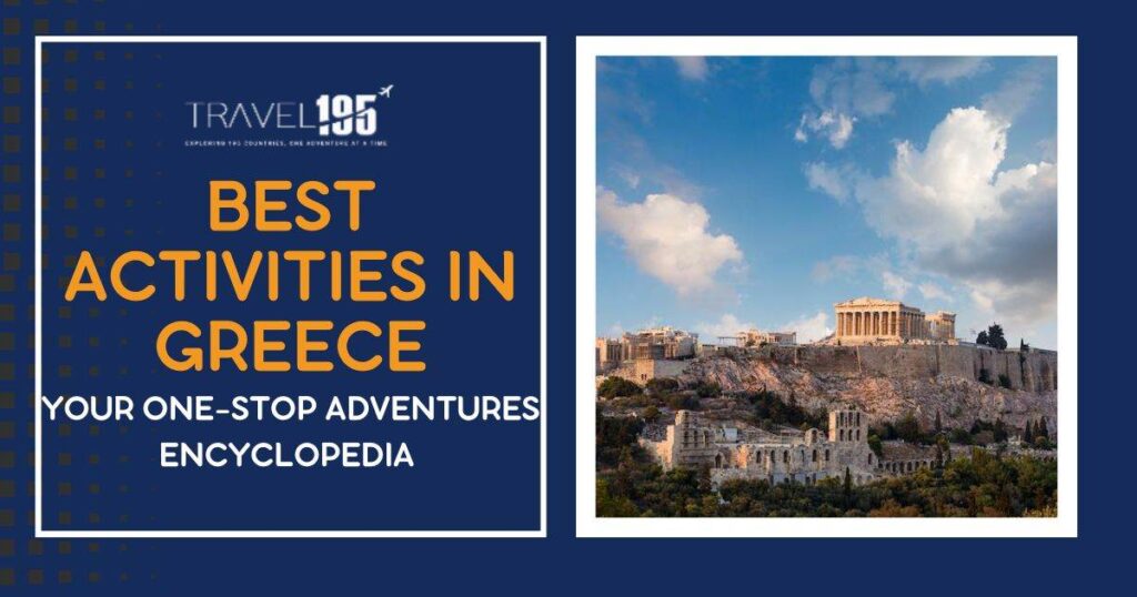 Best Activities in Greece: Your One-Stop Adventures Encyclopedia