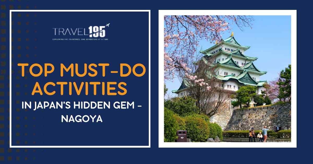 Top 10 Must-Do Activities in Japan's Hidden Gem - Nagoya