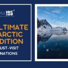 The Ultimate Antarctic Expedition: Top 10 Must-Visit Destinations