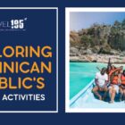 Exploring Dominican Republic's Diverse Activities