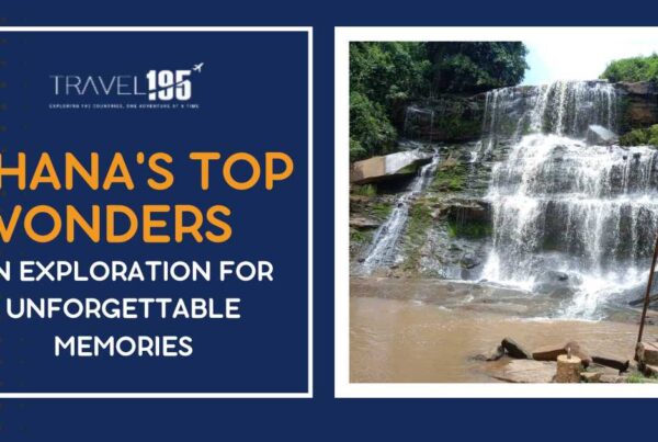 Ghana's Top 10 Wonders: An Exploration for Unforgettable Memories